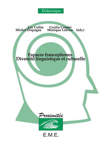 Couverture du livre « Espaces francophones ; diversité linguistique et culturelle » de  aux éditions Eme Editions