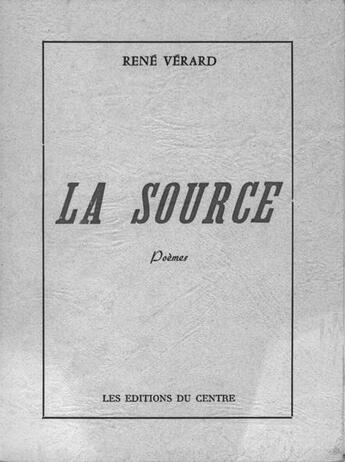 Couverture du livre « La source » de Rene Verard aux éditions Corsaire