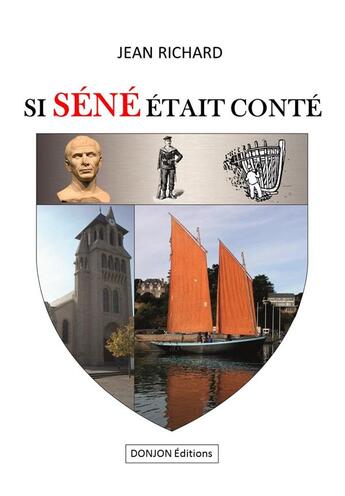 Couverture du livre « Si sene etait conte » de Jean Richard aux éditions Donjon Editions