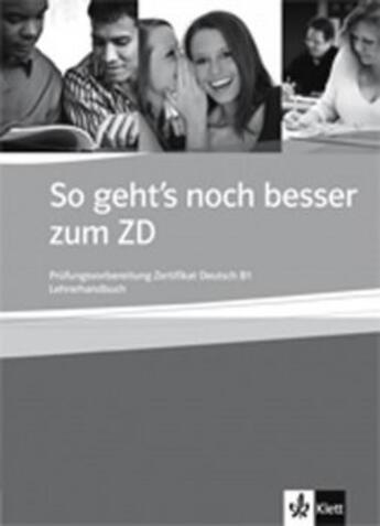 Couverture du livre « So geht's noch besser ; allemand ; zum ZD ; B1 ; guide pédagogique (édition 2011) » de  aux éditions La Maison Des Langues