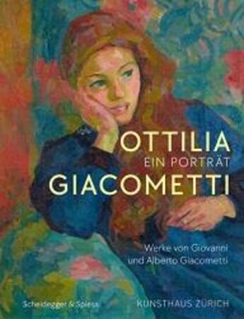 Couverture du livre « Ottilia giacometti - ein portrat /allemand » de Zurich Kunsthaus aux éditions Scheidegger