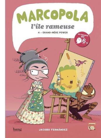 Couverture du livre « Marcopola ; l'île rameuse Tome 4 ; grand-mère power » de Jacobo Fernandez aux éditions Bang