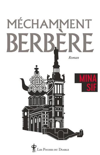 Couverture du livre « Méchamment Berbère » de Minna Sif aux éditions Au Diable Vauvert