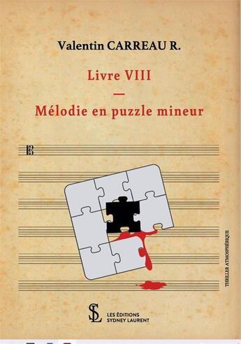 Couverture du livre « Livre viii melodie en puzzle mineur » de Carreau R. Valentin aux éditions Sydney Laurent