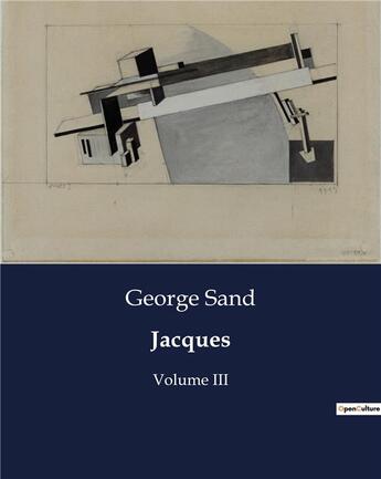 Couverture du livre « Jacques : Volume III » de George Sand aux éditions Culturea