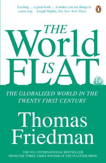 Couverture du livre « The world is flat - the globalized world in the twenty-first century » de Thomas L. Friedman aux éditions Penguin Books Uk