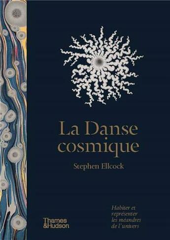 Couverture du livre « La danse cosmique /francais » de Ellcock Stephen aux éditions Thames & Hudson