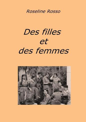 Couverture du livre « Des filles et des femmes » de Roseline Rosso aux éditions Lulu