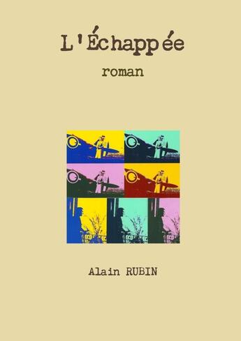 Couverture du livre « L'Échappée » de Alain Rubin aux éditions Lulu