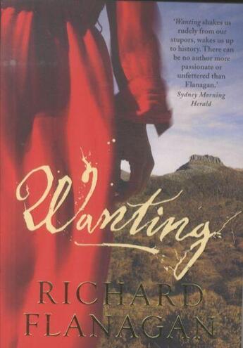 Couverture du livre « Wanting » de Richard Flanagan aux éditions Atlantic Books