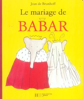 Couverture du livre « Le mariage de Babar » de Jean De Brunhoff aux éditions Hachette Jeunesse