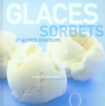 Couverture du livre « Glaces sorbets et autres douceurs » de Shona Crawford Poole aux éditions Octopus