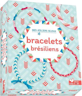 Couverture du livre « Bracelets brésiliens » de Fanny Delahaye aux éditions Deux Coqs D'or