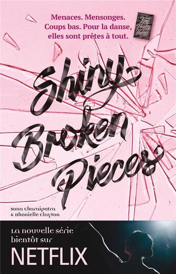 Couverture du livre « Tiny pretty things Tome 2 ; shiny broken pieces » de Sona Charaipotra et Dhonielle Clayton aux éditions Hachette Romans