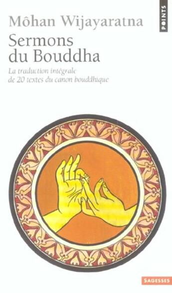 Couverture du livre « Sermons du bouddha. la traduction integrale de 20 » de Wijayaratna/Hulin aux éditions Points