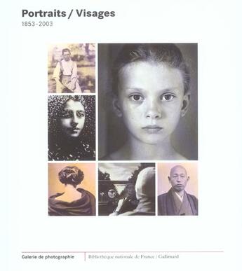 Couverture du livre « Portraits / visages - (1853-2003) » de Aubenas/Biroleau aux éditions Gallimard