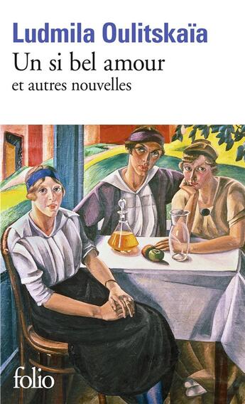 Couverture du livre « Un si bel amour et autres nouvelles » de Lioudmila Oulitskaia aux éditions Folio