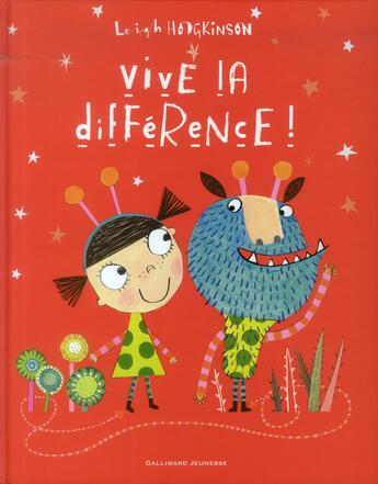 Couverture du livre « Vive la difference ! » de Leigh Hodgkinson aux éditions Gallimard-jeunesse