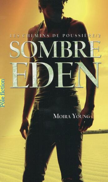 Couverture du livre « Les chemins de poussiere t.2 ; sombre eden » de Moira Young aux éditions Gallimard-jeunesse