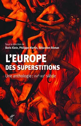 Couverture du livre « L'Europe des superstitions ; une anthologie : XVIe-XXe siècle » de Jean-Philippe Martin et Boris Klein et Sebastien Roman et Collectif aux éditions Cerf