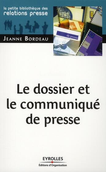 Couverture du livre « Le dossier et le communiqué de presse » de Jeanne Bordeau aux éditions Organisation