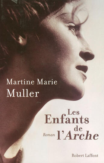 Couverture du livre « Les enfants de l'arche » de Martine-Marie Muller aux éditions Robert Laffont