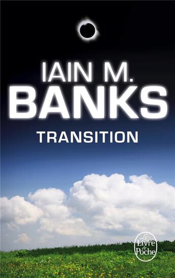 Couverture du livre « Transition » de Iain M. Banks aux éditions Le Livre De Poche