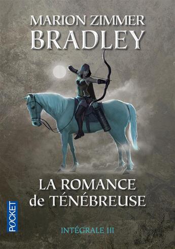 Couverture du livre « La romance de ténébreuse ; intégrale Tome 3 » de Marion Zimmer Bradley aux éditions Pocket