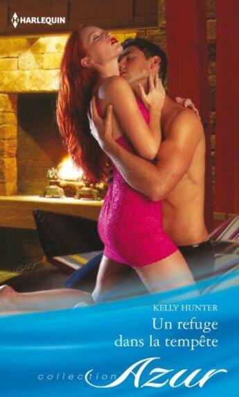 Couverture du livre « Un refuge dans la tempête » de Kelly Hunter aux éditions Harlequin