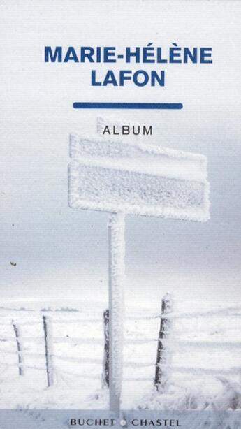 Couverture du livre « Album » de Marie-Helene Lafon aux éditions Buchet Chastel