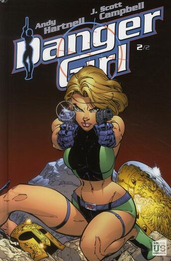 Couverture du livre « Danger Girl t.2 » de Andy Hartnell et J. Scott Campbell aux éditions Soleil