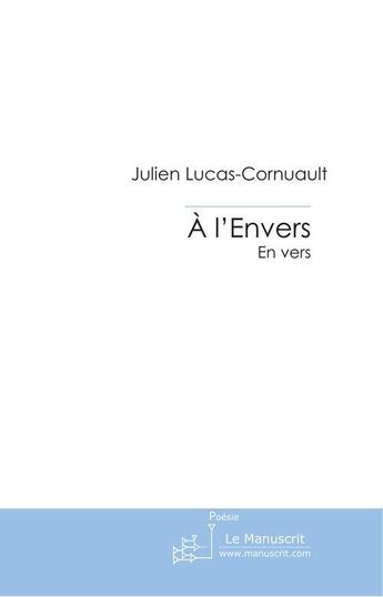 Couverture du livre « A l'envers » de Lucas-Cornuault J aux éditions Le Manuscrit