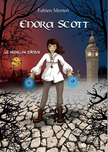 Couverture du livre « Enora Scott ; le médaillon d'Acrux » de Fabien Merten aux éditions Books On Demand