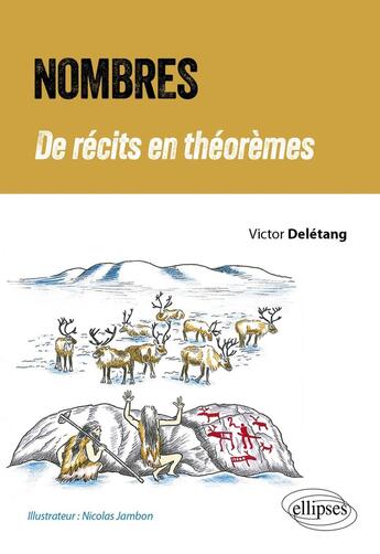 Couverture du livre « Nombres : De récits en théorèmes » de Victor Deletang et Nicolas Jambon aux éditions Ellipses