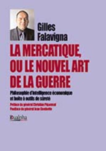 Couverture du livre « La mercatique ou le nouvel art de la guerre » de Gilles Falavigna aux éditions Dualpha