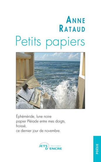 Couverture du livre « Petits papiers » de Anne Rataud aux éditions Jets D'encre