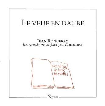 Couverture du livre « Le veuf en daube » de Jacques Colombat et Jean Ronceray aux éditions Riveneuve