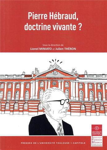 Couverture du livre « Pierre Hébraud, doctrine vivante ? » de Julien Theron et Miniato Lionel et Collectif aux éditions Ifr