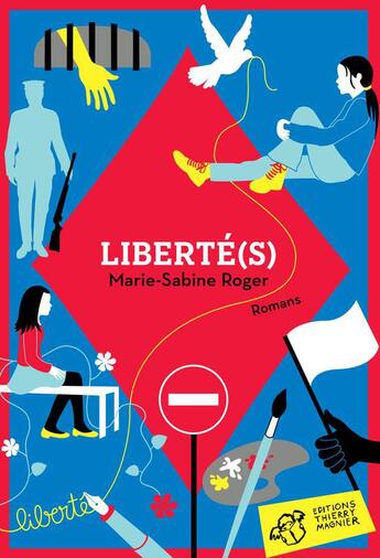 Couverture du livre « Liberté(s) » de Marie-Sabine Roger aux éditions Thierry Magnier