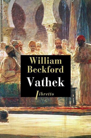 Couverture du livre « Vathek » de William Beckford aux éditions Libretto