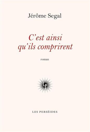 Couverture du livre « C'est ainsi qu'ils comprirent » de Jerome Segal aux éditions Perseides