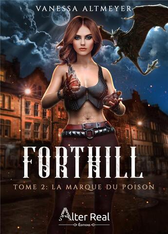 Couverture du livre « Forthill Tome 2 : La marque du poison » de Vanessa Altmeyer aux éditions Alter Real