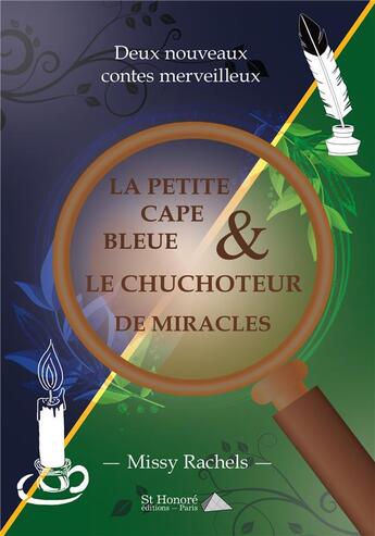 Couverture du livre « Nouveau conte merveilleux- la petite cape bleue & le chuchoteur de miracles » de Missy Rachels aux éditions Saint Honore Editions