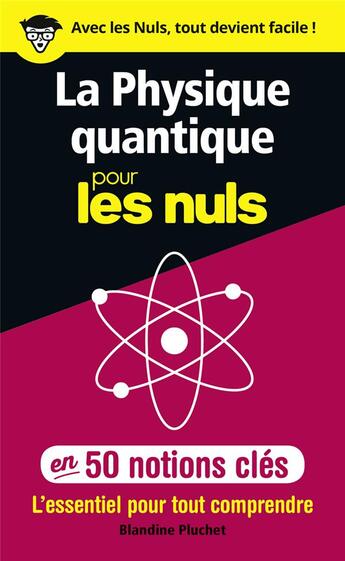 Couverture du livre « La physique quantique pour les nuls en 50 notions clés » de Blandine Pluchet aux éditions First