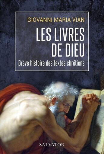 Couverture du livre « Les livres de Dieu : brève histoire des textes chétiens » de Giovanni Maria Vian aux éditions Salvator