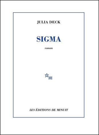 Couverture du livre « Sigma » de Julia Deck aux éditions Minuit