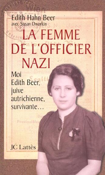 Couverture du livre « La femme de l'officier nazi ; moi edith beer juive autrichienne survivante » de Edith Hahn-Beer et Susan Dworkin aux éditions Lattes