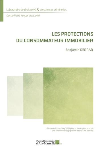 Couverture du livre « Les protections du consommateur immobilier » de Benjamin Derrar aux éditions Pu D'aix Marseille