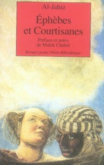 Couverture du livre « Éphèbes et courtisanes » de Al-Jahiz aux éditions Rivages