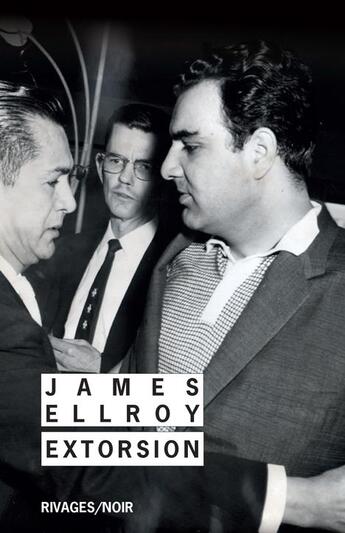 Couverture du livre « Extorsion » de James Ellroy aux éditions Rivages